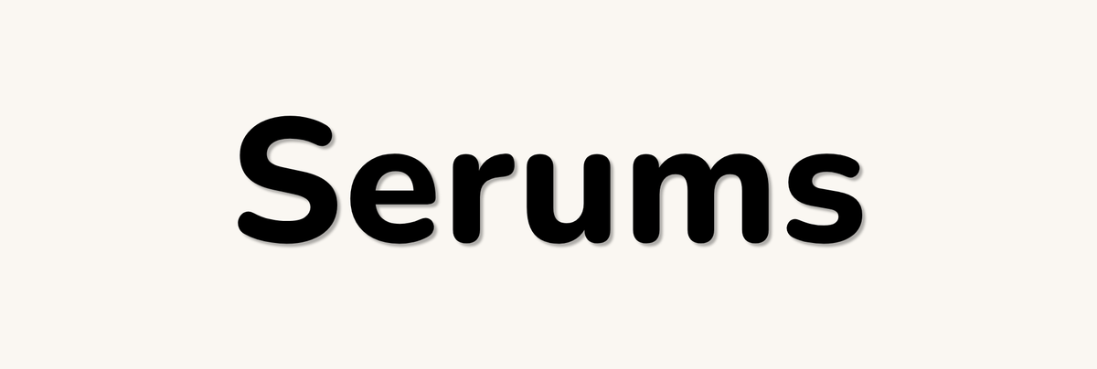 Serums