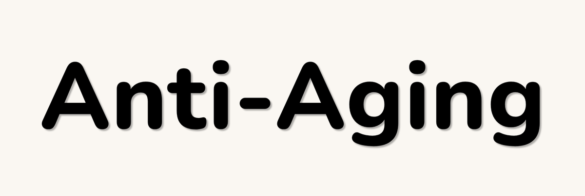 Anti-Aging